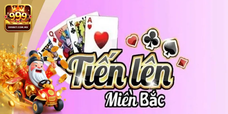 Tiến Lên Miền Bắc: Đỉnh Cao Của Chiến Thuật Và May Mắn Những tính năng nổi bật của Tiến Lên Miền Bắc tại 999bet